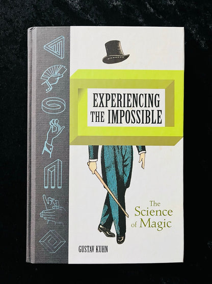 Experiencing the Impossible: The Science of Magic - Gustav Kuhn