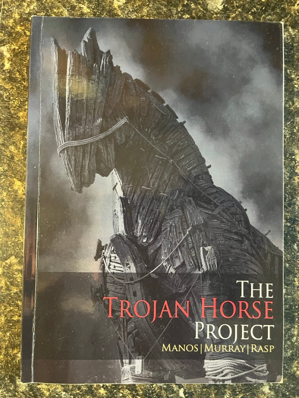 The Trojan Horse Project - Manos/Murray/Rasp (Preowned copy)