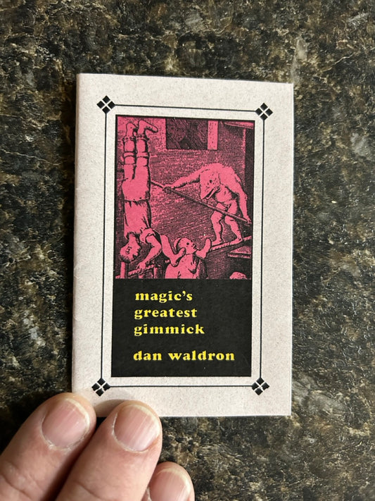 Magic's Greatest Gimmick - Dan Waldron (Sun Dog Press #4)