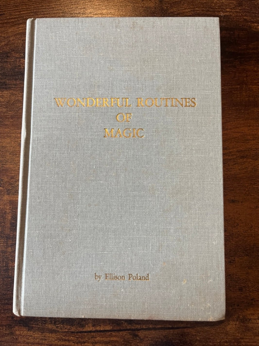 Wonderful Routines of Magic (USED) - Ellison Poland - 1st Ed.