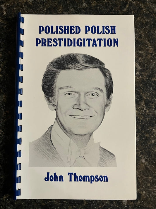 Polished Polish Prestidigitation - John Thompson - SIGNED