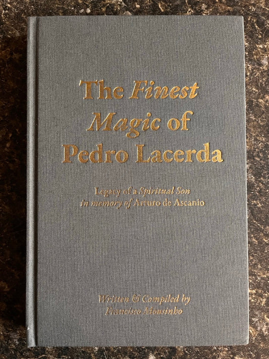 The Finest Magic of Pedro Lacerda - Francisco Mousinho - SIGNED (DON'S MAGIC & BOOKS EXCLUSIVE)