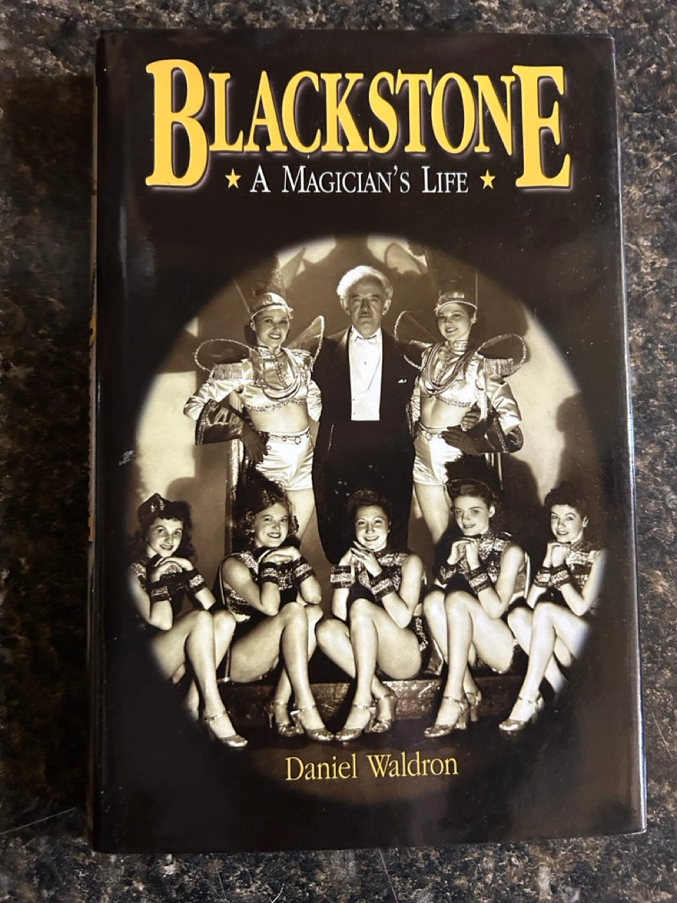 Blackstone: A Magician's Life - Daniel Waldron (LIKE NEW)