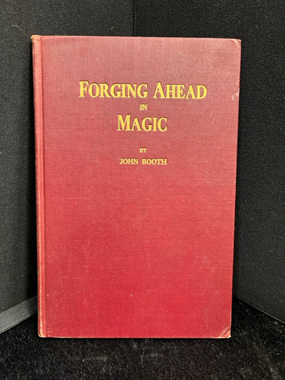 Forging Ahead In Magic - John Booth