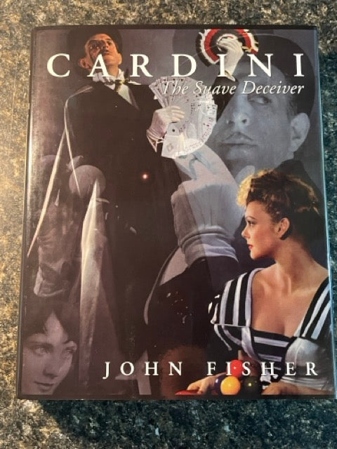 Cardini: The Suave Deceiver - John Fisher