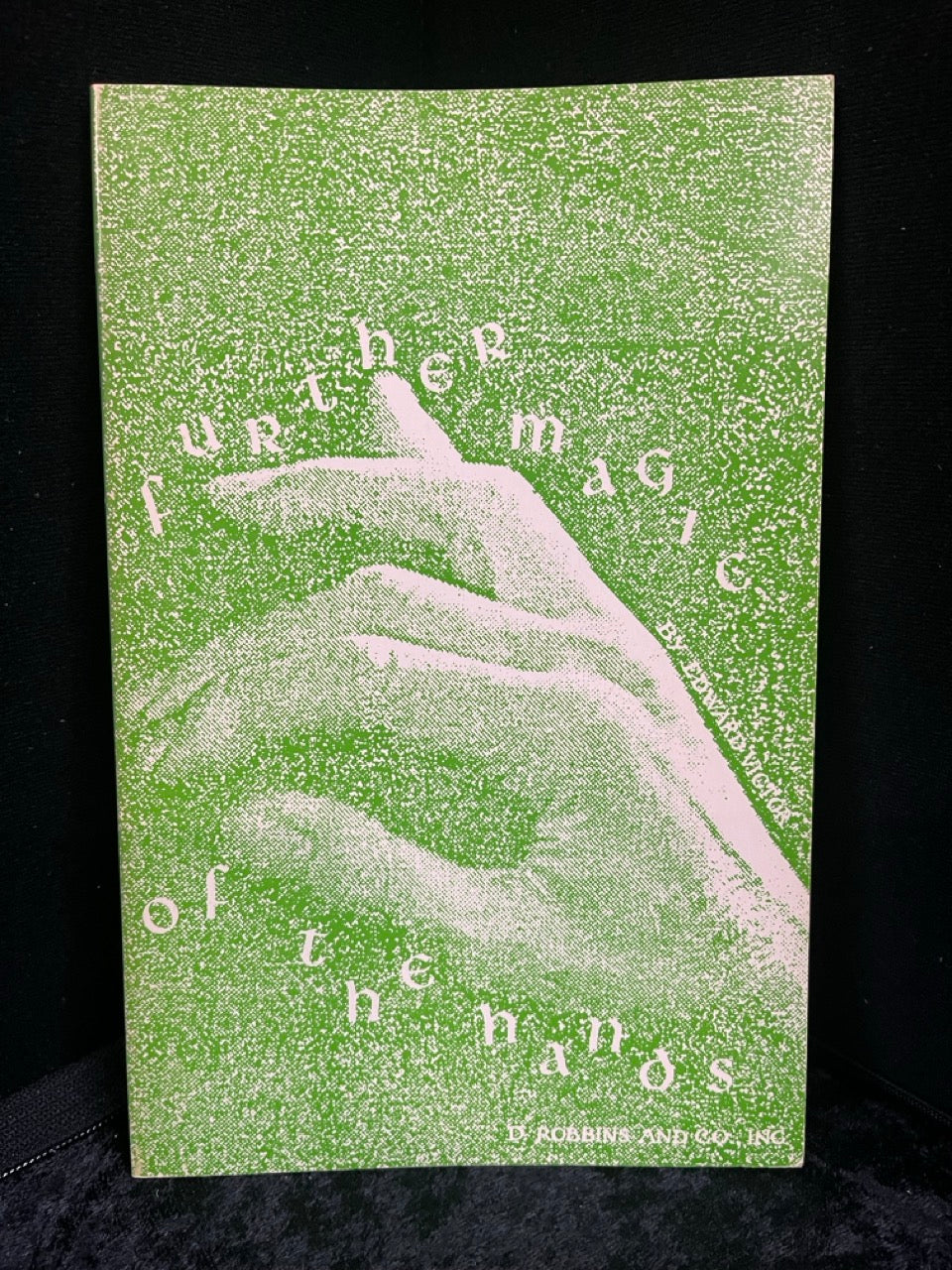 Further Magic of the Hands - Edward Victor