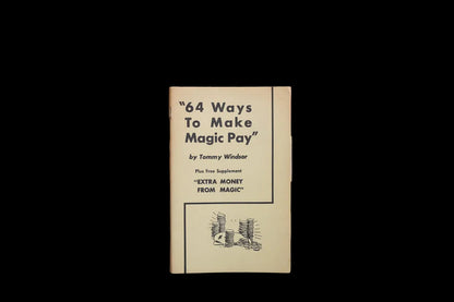 64 Ways to Make Magic Pay - Tommy Windsor
