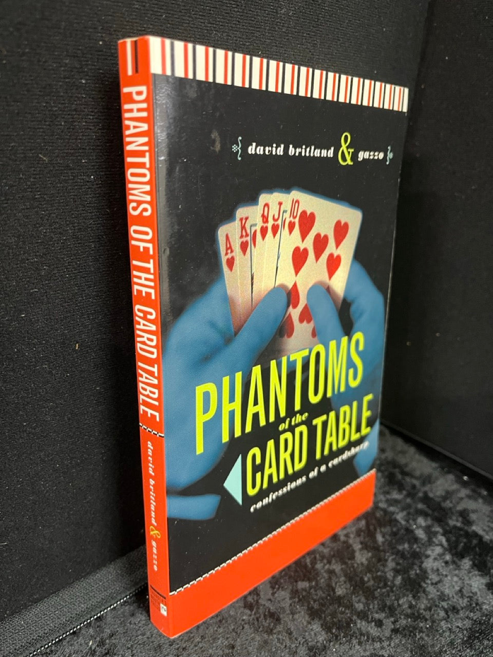 Phantoms Of The Card Table: Confessions of a Card Sharp - David Britland & Gazzo