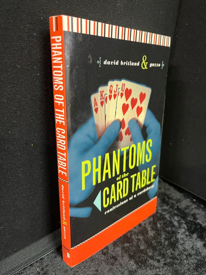 Phantoms Of The Card Table: Confessions of a Card Sharp - David Britland & Gazzo