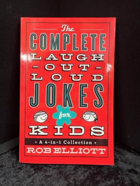 The Complete Laugh-Out-Loud Jokes for Kids - Rob Elliott