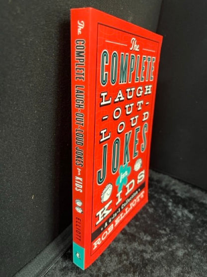 The Complete Laugh-Out-Loud Jokes for Kids - Rob Elliott