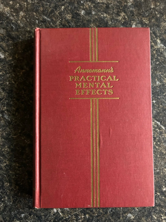 Annemann's Practical Mental Effects - Annemann (1944 1st ed.)