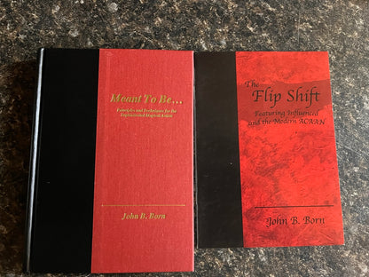 Meant To Be...  & Flip Shift - John B. Born
