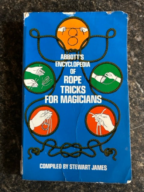 Abbott's Encyclopedia of Rope Tricks for Magicians - Stewart James (Used)