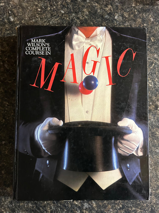 Mark Wilson's Complete Course In Magic - Mark Wilson (HC w/dj, USED) (Copy)