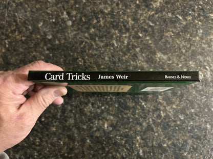 Card Tricks: 30 Easy To Follow Tricks To Amaze Your Family & Friends - James Weir