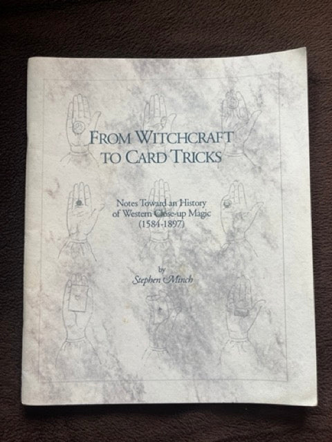 From Witchcraft To Card Tricks - Stephen Minch - SIGNED & NUMBERED