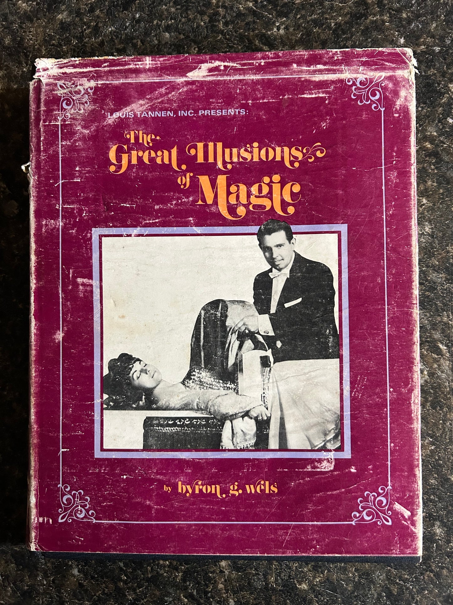 The Great Illusions of Magic  - Byron G. Wels