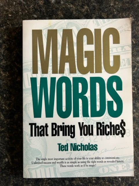 Magic Words That Bring You Riches - Ted Nicholas