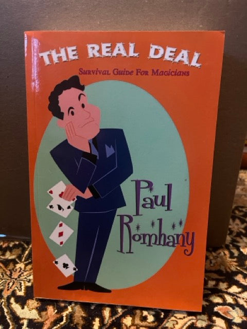 The Real Deal (Survival Guide for Magicians) - Paul Romhany