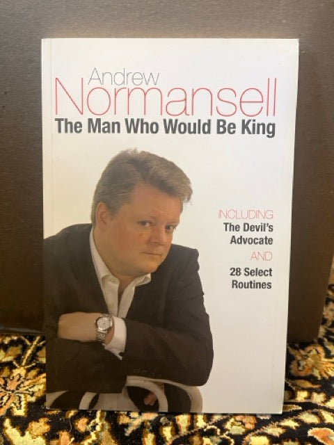 Andrew Normansell: The Man Who Would Be King