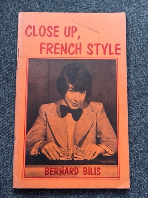 Close Up, French Style - Bernard Bilis