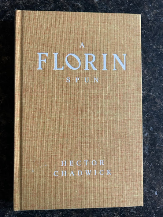 A Florin Spun - Hector Chadwick - SIGNED
