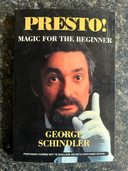 Presto! - Magic for the Beginner - George Schindler