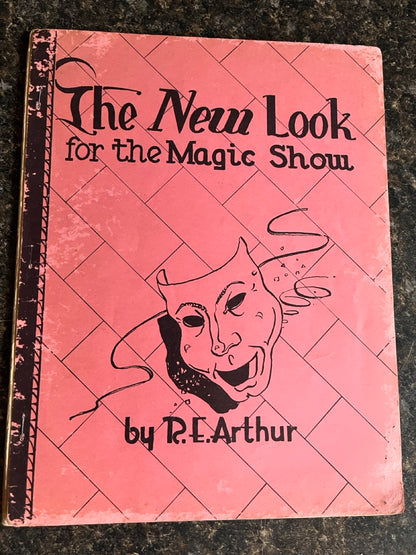 The New Look for the Magic Show - R.E. Arthur