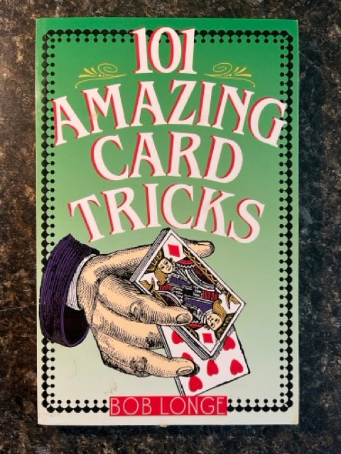 101 Amazing Card Tricks - Bob Longe