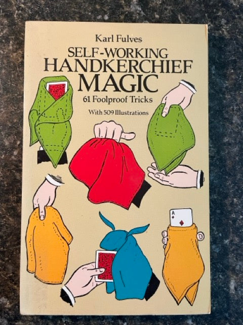 Self-Working Handkerchief Magic - Karl Fulves