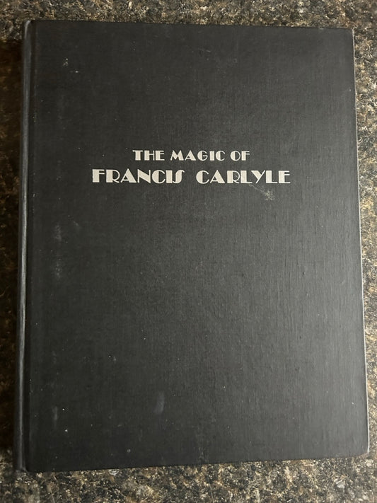 The Magic of Francis Carlyle - Roger Pierre