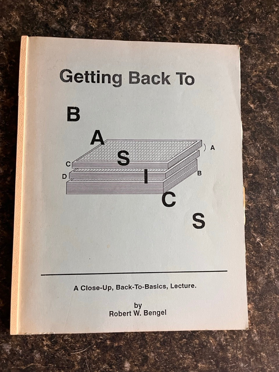 Getting Back To Basics - Robert W. Bengel