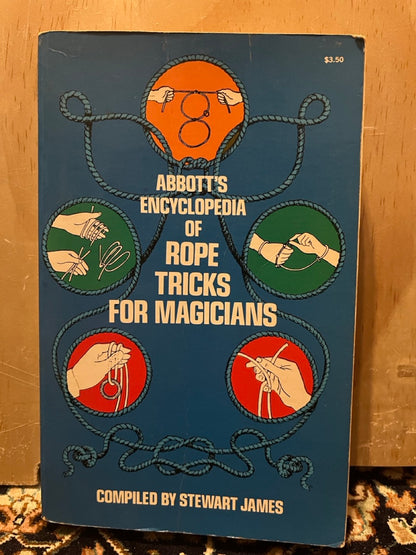Abbott's Encyclopedia of Rope Tricks for Magicians - Stewart James (Used)