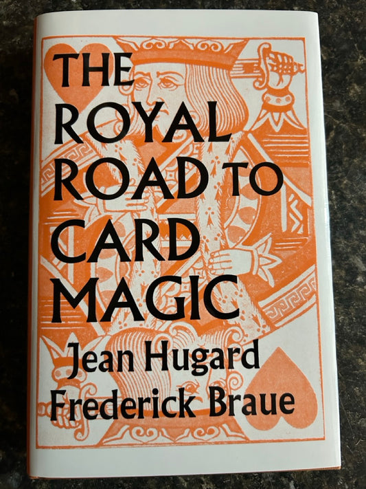 The Royal Road To Card Magic - Jean Hugard & Frederick Braue