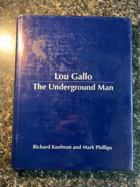 Lou Gallo: The Underground Man - Kaufman & Phillips
