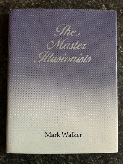 The Master Illusionists - Mark Walker