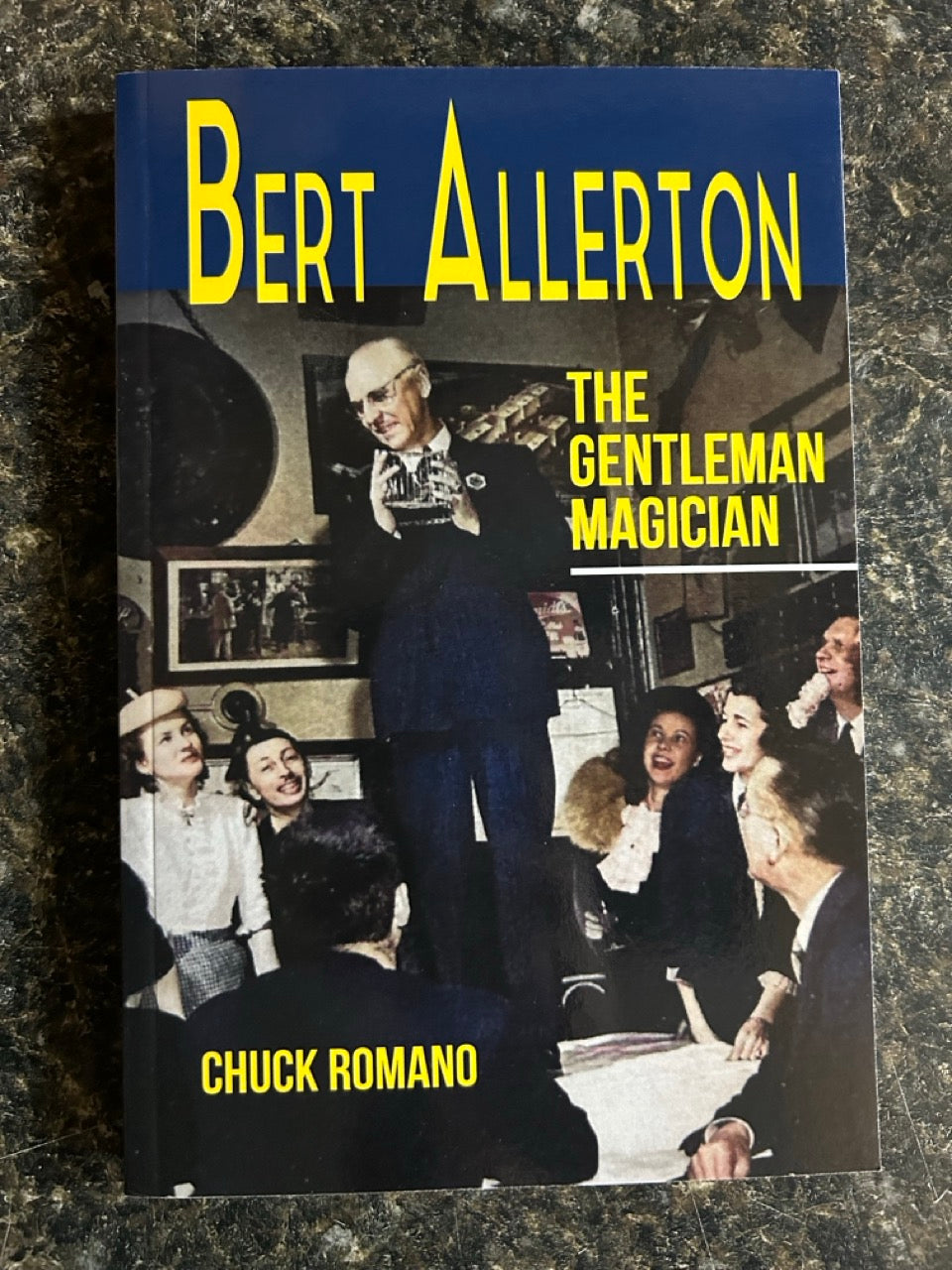 Bert Allerton: The Gentleman Magician - Chuck Romano