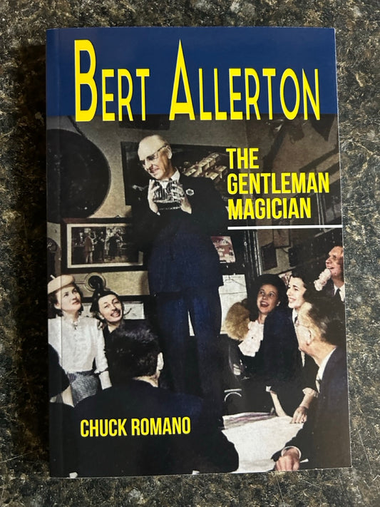 Bert Allerton: The Gentleman Magician - Chuck Romano