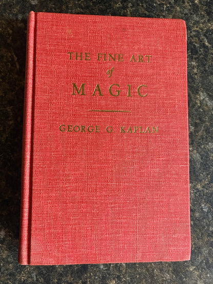 The Fine Art of Magic - George C. Kaplan (1st edition)
