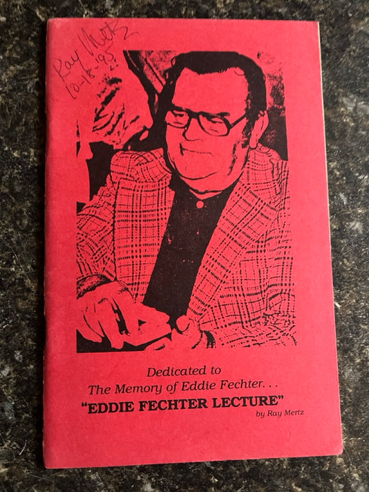 Ray Mertz Lecture Notes, Dedicated to Eddie Fechter - SIGNED