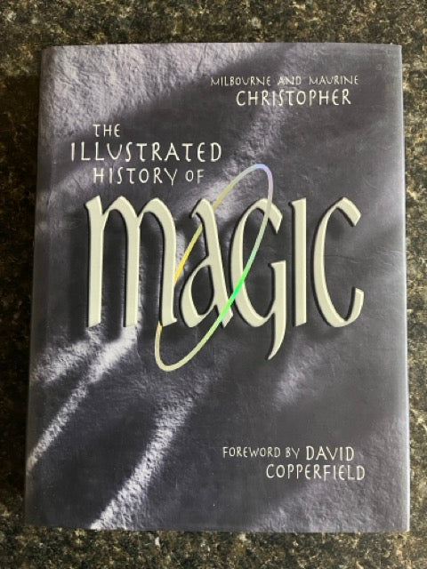 The Illustrated History of Magic - Milbourne Christopher