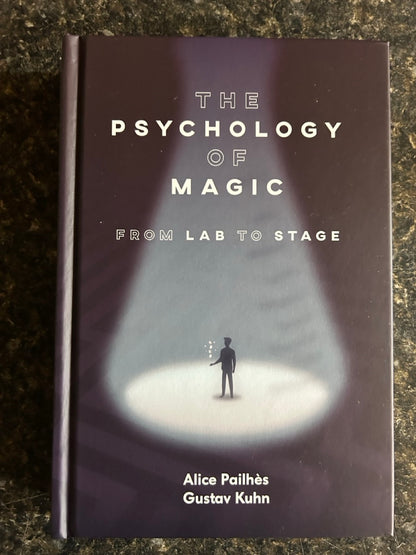 The Psychology of Magic: From Lab to Stage - Alice Pailhes & Gustav Kuhn