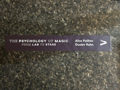 The Psychology of Magic: From Lab to Stage - Alice Pailhes & Gustav Kuhn