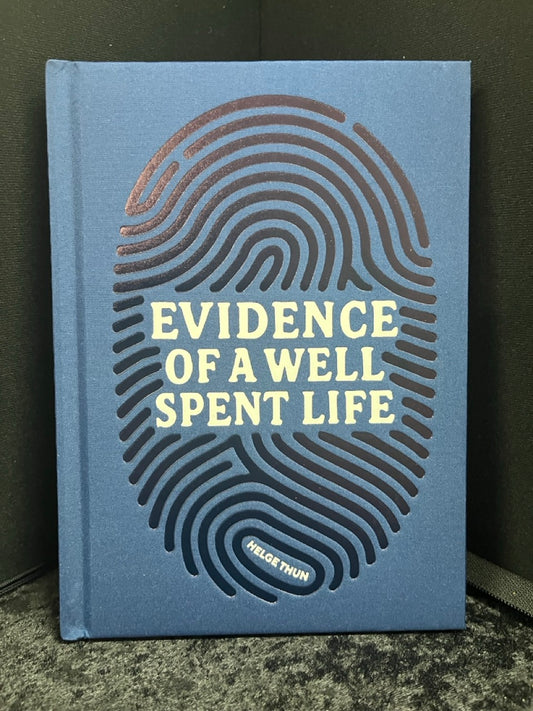 Evidence of a Well Spent Life - Helge Thun