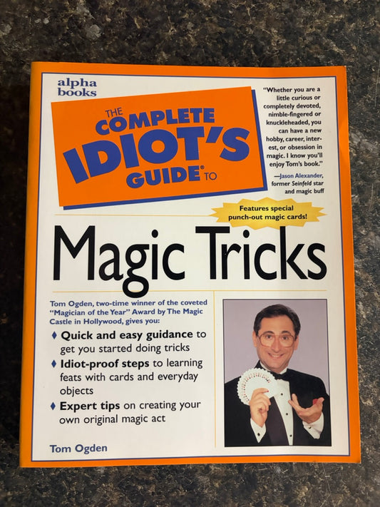The Complete Idiot's Guide to Magic Tricks - Tom Ogden