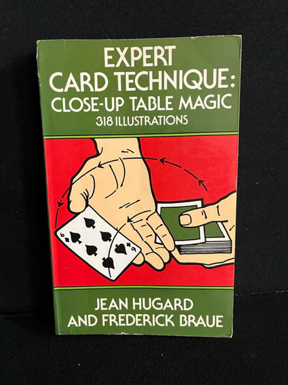 Expert Card Technique: Close-Up Table Magic - Hugard & Braue - Dover edition