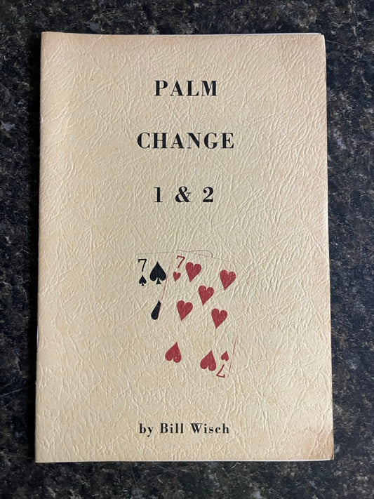 Palm Change 1 & 2 - Bill Wisch - SIGNED