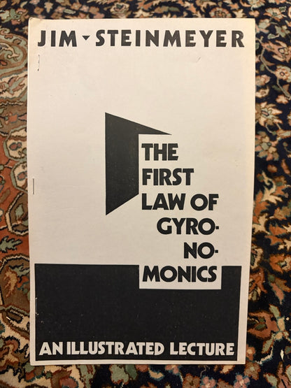 The First Law of Gyronomonics: An Illustrated Lecture - Jim Steinmeyer