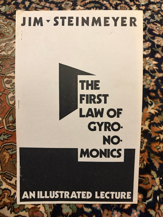 The First Law of Gyronomonics: An Illustrated Lecture - Jim Steinmeyer